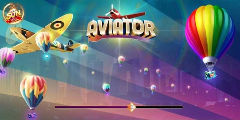 Aviator: Bay cao, thắng lớn cực đỉnh tại cổng game Sunwin